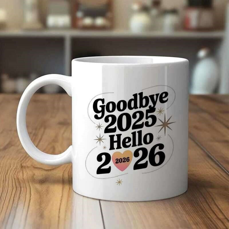Tailorly White Ceramic 11 oz Mug - Goodbye 2025 Hello 2026 Sparkles And Radiant Stars Decorating A Festive New Year Celebration Mug