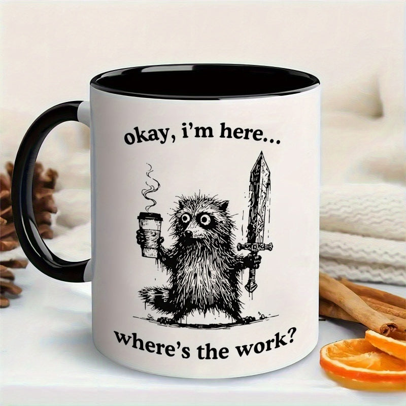 Tailorly Black Accent 11 oz Mug - okay im here wheres the work sword humorous raccoon office workers
