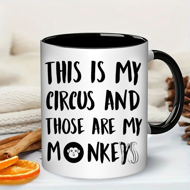 Tailorly Black Accent 11 oz Mug - circus and are my monkeys coffee mug funny quote