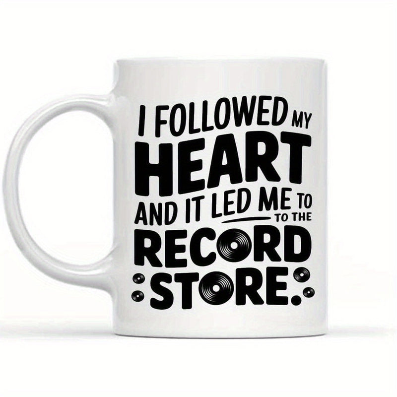 Tailorly White Ceramic 11 oz Mug - I Followed My Heart And It Led Me To The Record Store Bold Black Artistic Lettering With Small Musical Vinyl Discs Record