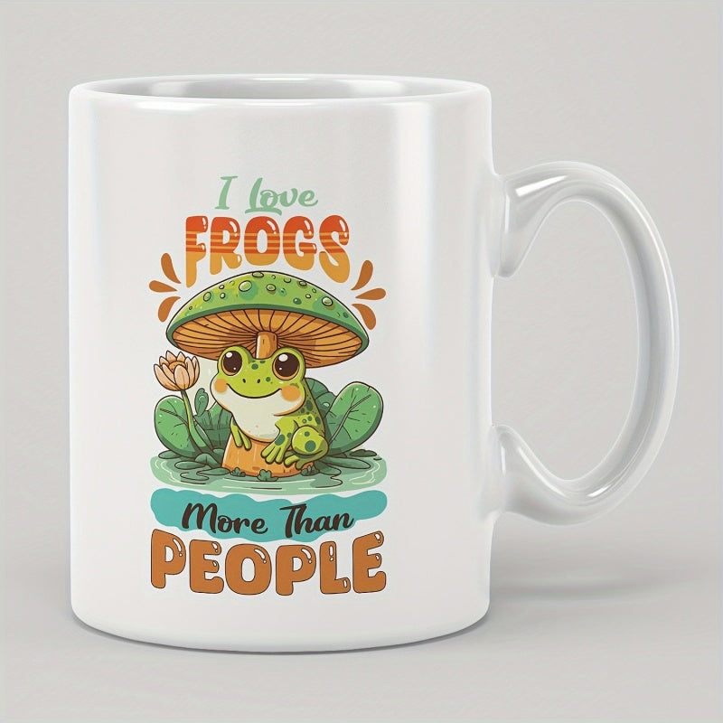 Tailorly White Ceramic 11 oz Mug - I Love Frogs More Than People Cute Cartoon Amphibian Sitting Under A Spotted Green Mushroom Toadstool Frog