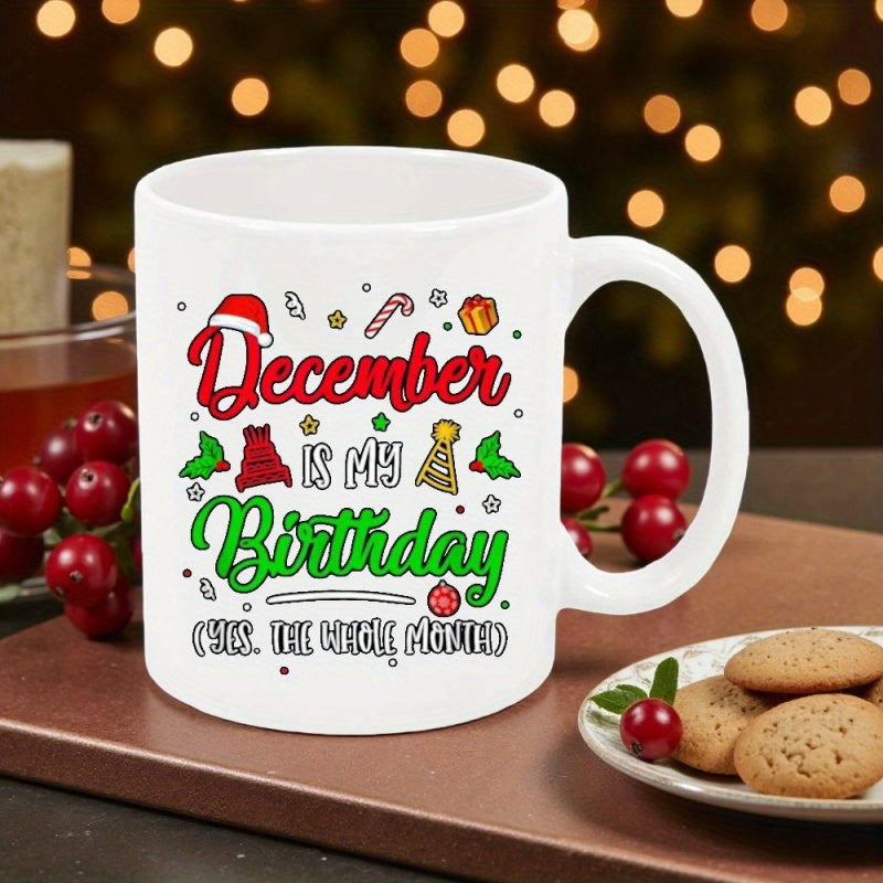 Tailorly White Ceramic 11 oz Mug - December Is My Birthday Yes The Whole Month Festive Holiday Icons Featuring Santa Hat And Candy Cane Mug