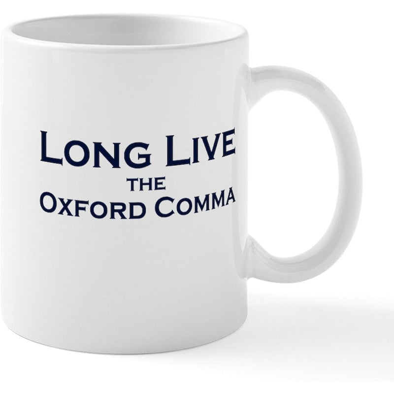 Tailorly White Ceramic 11 oz Mug - Long Live The Oxford Comma Simple Elegant Typography Styled With Classic Serif Font Mug