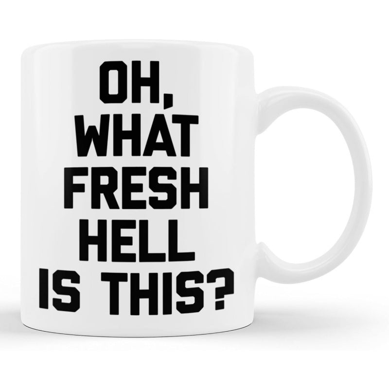 Tailorly White Ceramic 11 oz Mug - Oh What Fresh Hell Is This Bold Black Block Lettering Centered On Clean White Minimalist Surface Typography