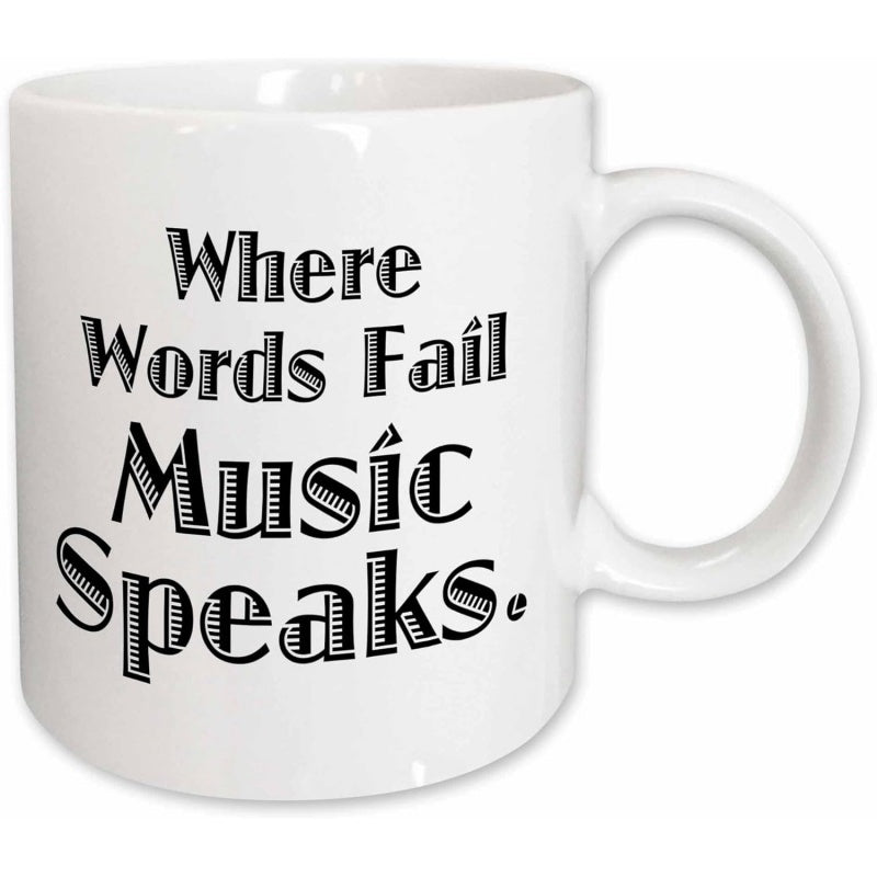 Tailorly White Ceramic 11 oz Mug - Where Words Fail Music Speaks Bold Decorative Shadowed Lettering On Smooth Mug