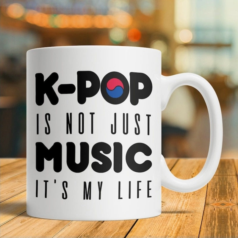 Tailorly White Ceramic 11 oz Mug - K Pop Is Not Just Music Its My Life Bold Black Script Featuring Traditional Red And Blue Korean Symbol Mug