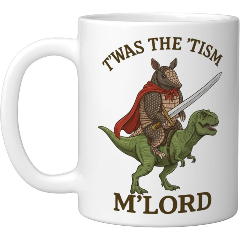 Tailorly White Ceramic 11 oz Mug - Twas The Tism M Lord Armadillo Wearing Red Cape Holding Sword Riding Green Dinosaur Armadillo