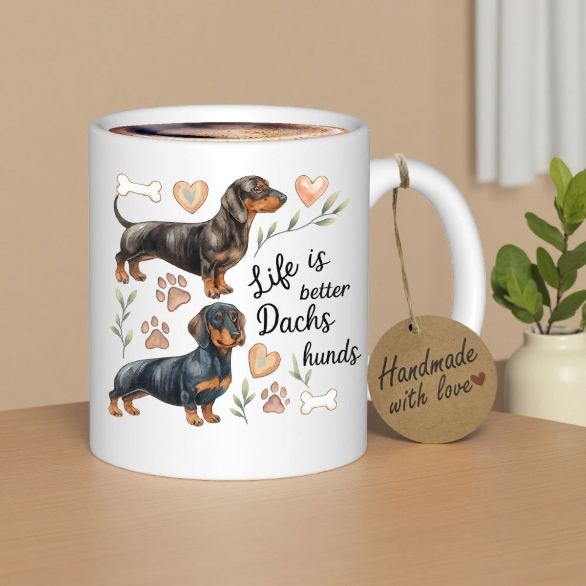 Tailorly White Ceramic 11 oz Mug - Life Is Better Dachshunds Adorable Black And Tan Wiener Dogs With Hearts And Tiny Paws Dachshund