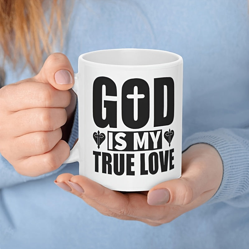 Tailorly White Ceramic 11 oz Mug - God Is My True Love Sleek White Ceramic Featuring Bold Spiritual Typography And Heart Symbols Mug