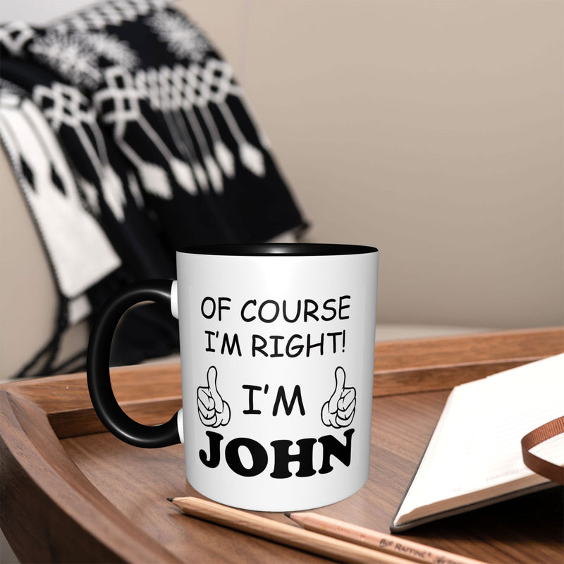 Tailorly Black Accent 11 oz Mug - Funny I m Right I Quote Design
