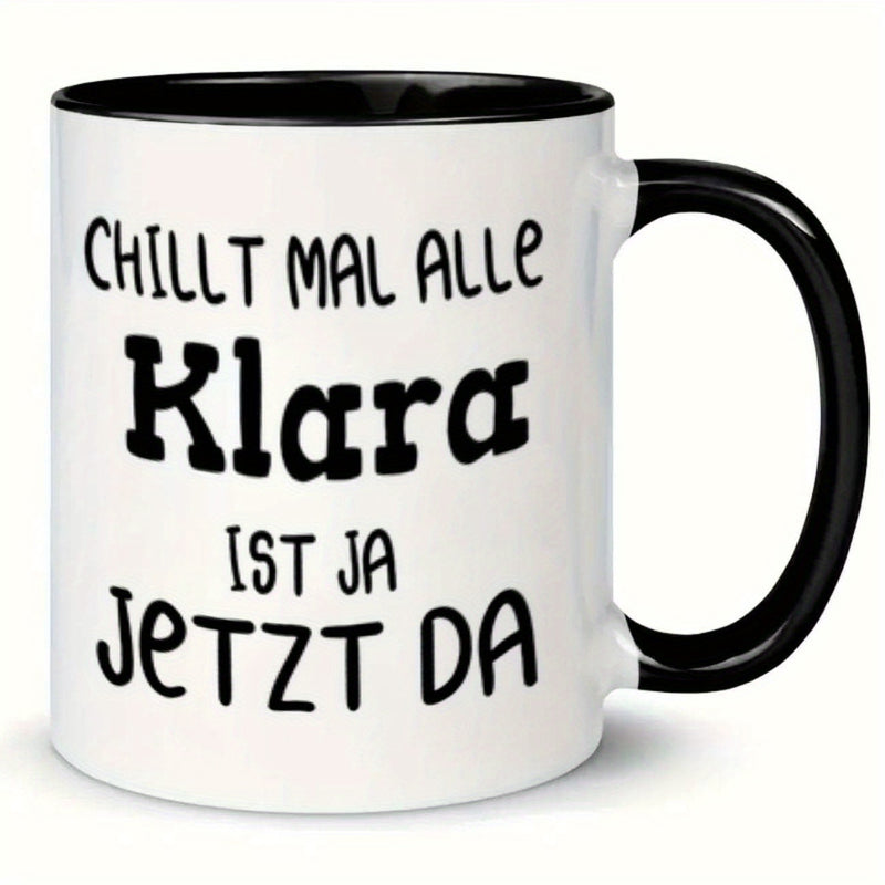 Tailorly Black Accent 11 oz Mug - german text "klara ist ja da klara"