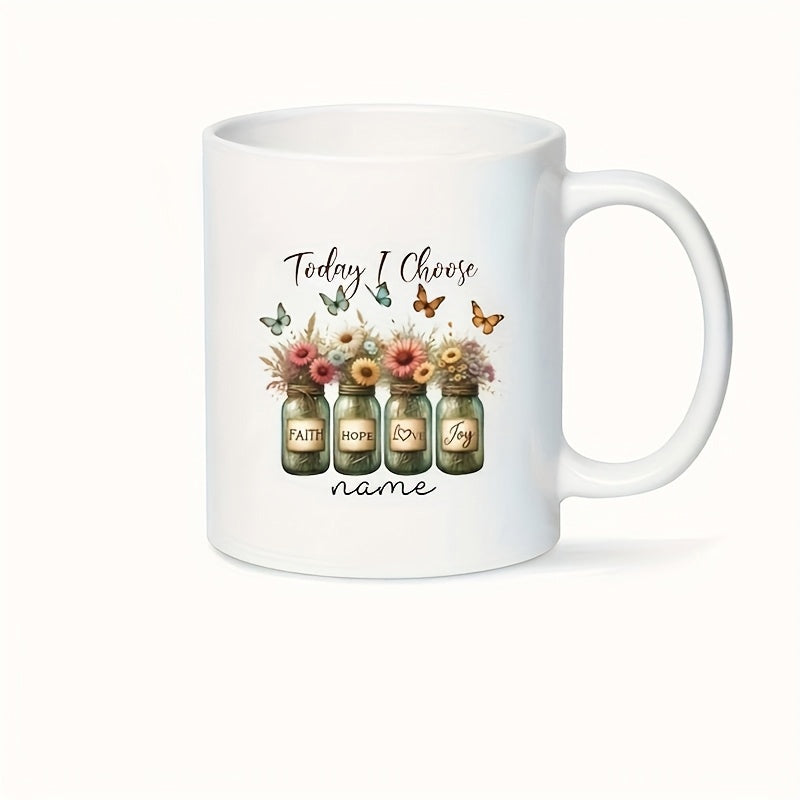 Tailorly White Ceramic 11 oz Mug - Today I Choose Faith Hope Love Joy Rustic Mason Jars With Colorful Blossoms And Floating Butterflies Jar