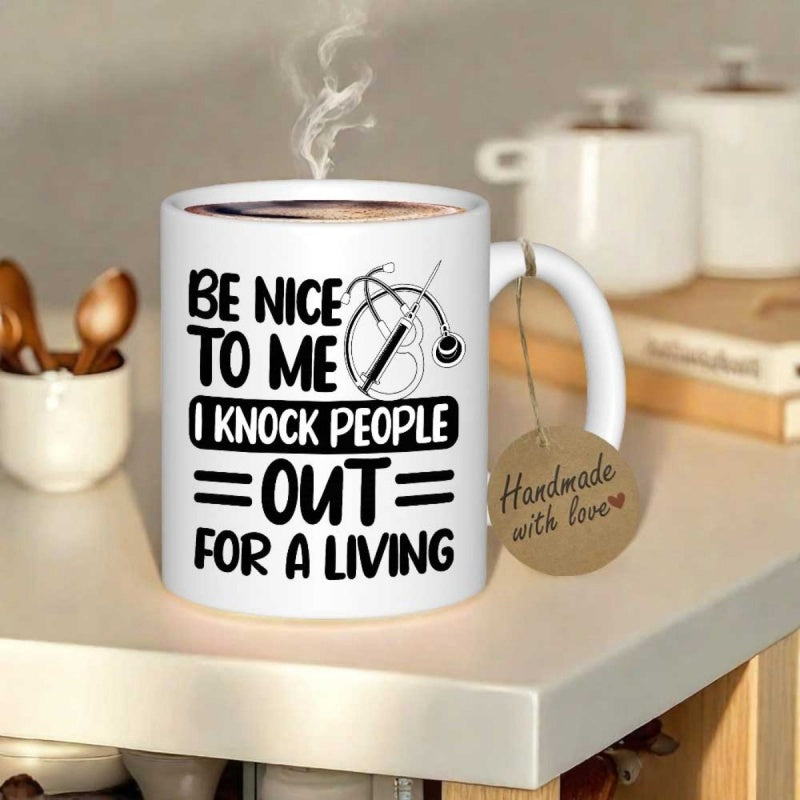 Tailorly White Ceramic 11 oz Mug - Be Nice To Me I Knock People Out For A Living Minimalist Black Ink Medical Stethoscope With Professional Stylized Lines Mug