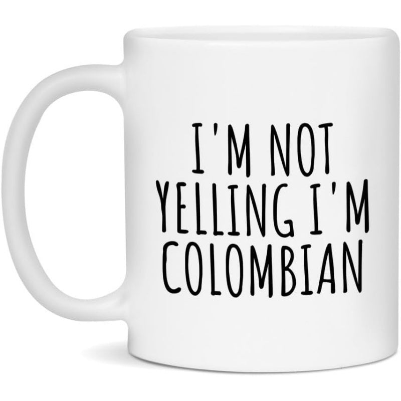 Tailorly White Ceramic 11 oz Mug - I'm Not Yelling I'm Colombian Minimalist Black Typography On A Smooth White Surface Mug