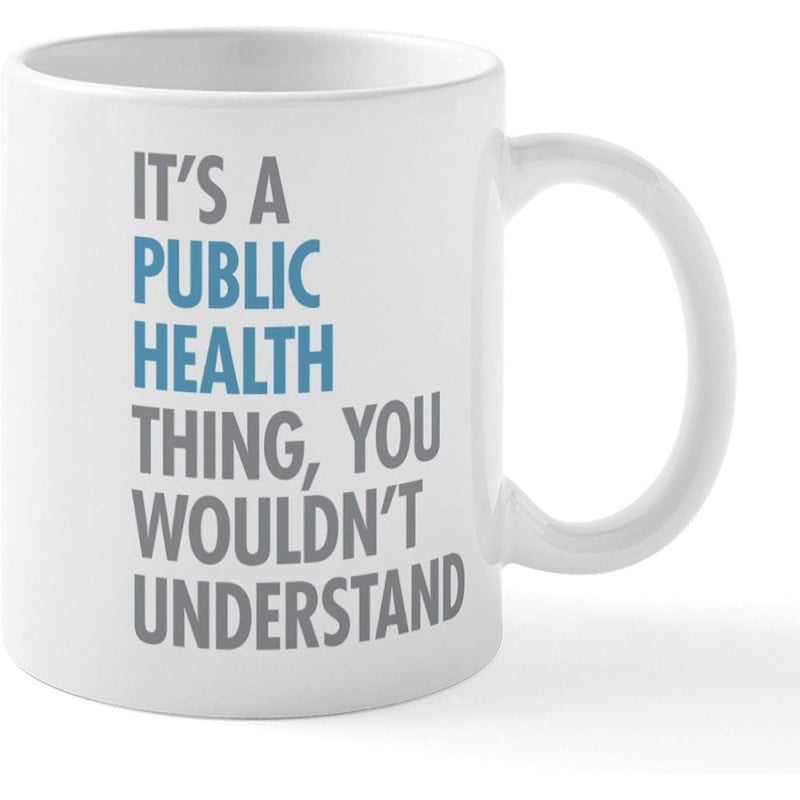 Tailorly White Ceramic 11 oz Mug - It's A Public Health Thing You Wouldn't Understand Clean Ceramic Vessel With Bold Minimalist Professional Typography Design Mug