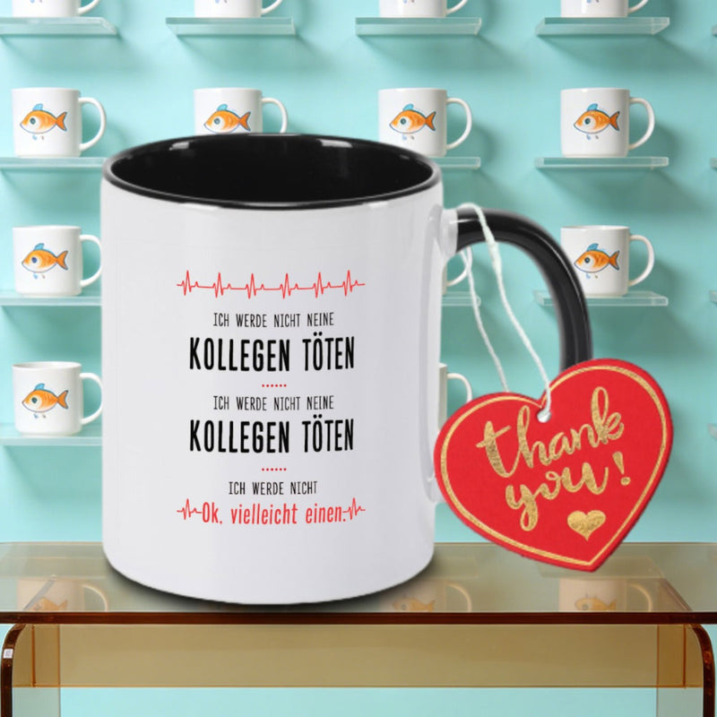 Tailorly Black Accent 11 oz Mug - The slogan "I WILL NOT KILL MY COLLEAGUES"