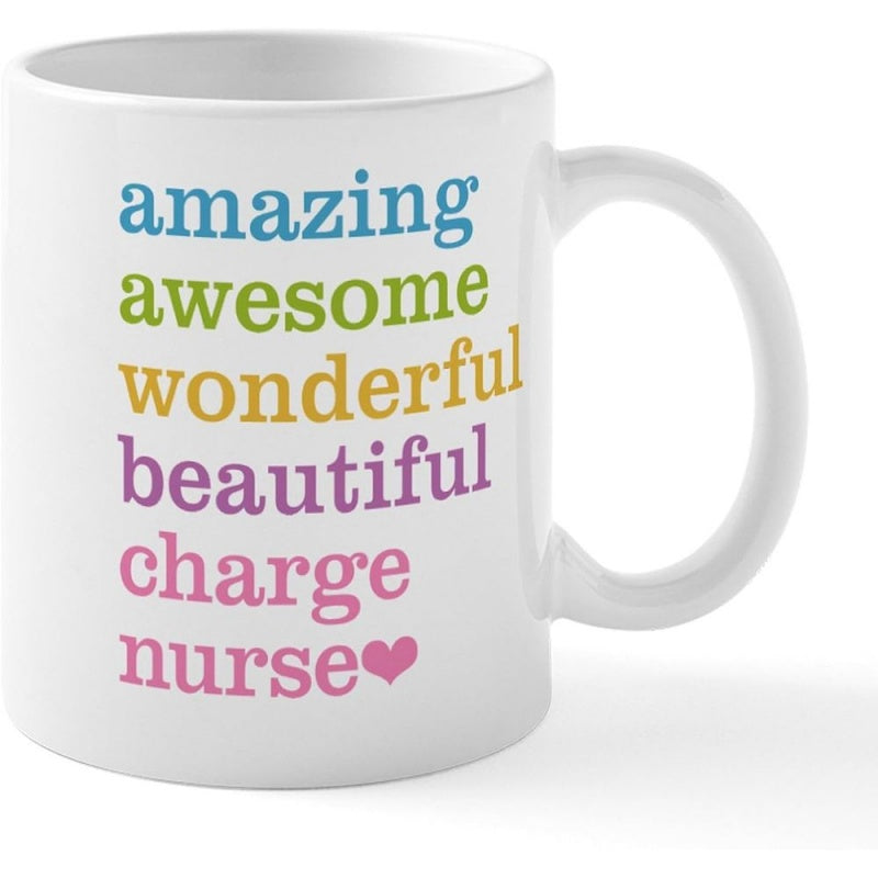 Tailorly White Ceramic 11 oz Mug - Amazing Awesome Wonderful Beautiful Charge Nurse Colorful Typography Stacked Vertically On A Smooth Clean White Ceramic Nurse