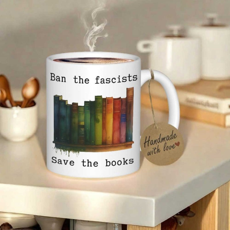 Tailorly White Ceramic 11 oz Mug - Ban The Fascists Save The Books Rainbow Gradient Row Of Vintage Standing Novels Books