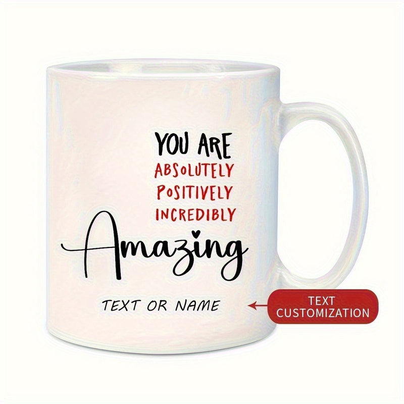 Tailorly White Ceramic 11 oz Mug - You Are Absolutely Positively Incredibly Amazing Simple Black Heart Atop Elegant Script Text On Clean