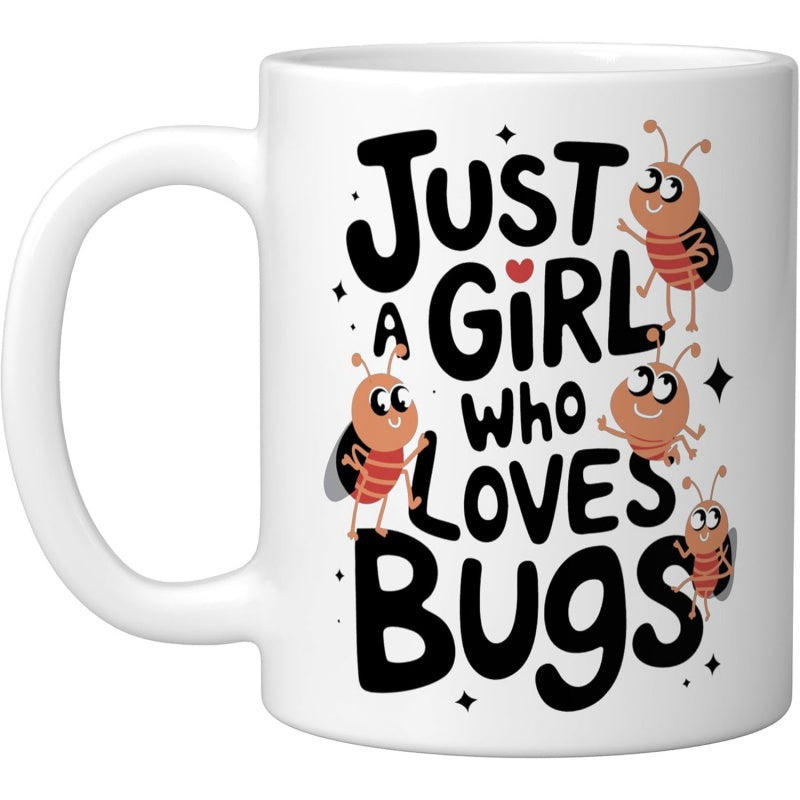 Tailorly White Ceramic 11 oz Mug - Just A Girl Who Loves Bugs Several Cute Cartoon Beetles Crawling Around Playful Artistic Handwritten Text Lettering Beetle