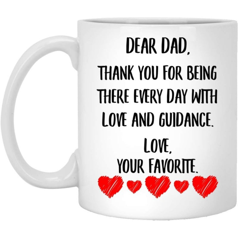 Tailorly White Ceramic 11 oz Mug - Dear Dad Thank You For Being There Every Day With Love And Guidance Love Your Favorite Minimalist Row Of Red Textured Hearts
