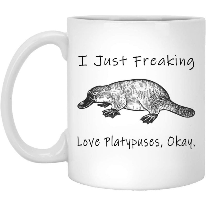 Tailorly White Ceramic 11 oz Mug - I Just Freaking Love Platypuses Okay Hand Drawn Sketch Style Featuring A Curious Australian Wildlife Platypus