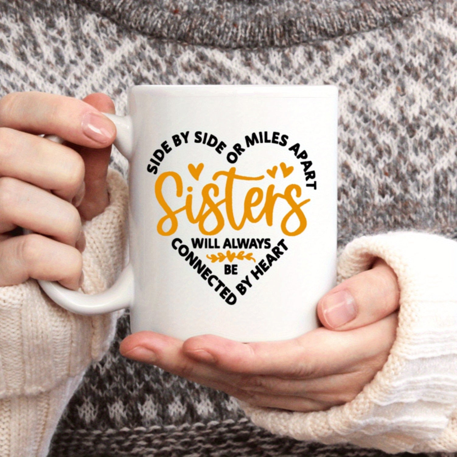 Tailorly White Ceramic 11 oz Mug - Side By Side Or Miles Apart Sisters Will Always Be Connected By Heart Elegant Script Text Forming Heart Shape With Small Golden