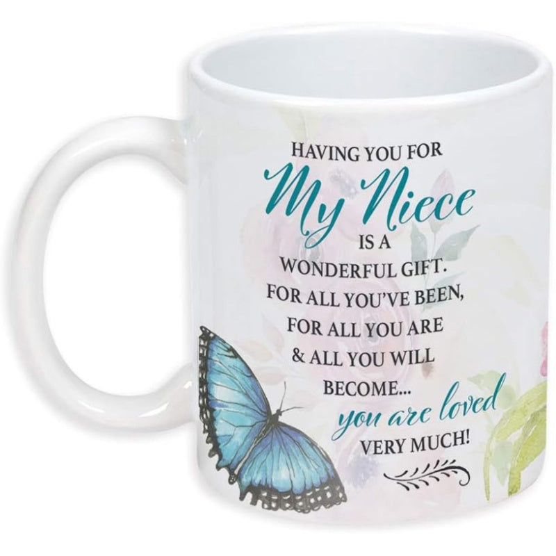 Tailorly White Ceramic 11 oz Mug - Having You For My Niece Is A Wonderful Gift For All Youve Been For All You Are All You Will Become You Are Loved Very Much