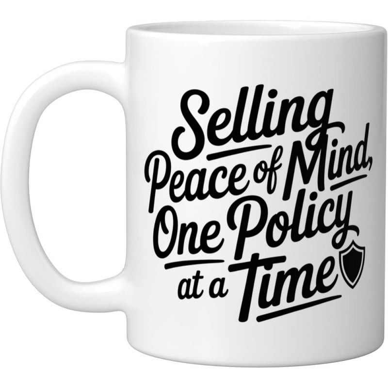 Tailorly White Ceramic 11 oz Mug - Selling Peace of Mind One Policy at a Time Handwritten Script Font With Minimalistic Black Protective Shield Design