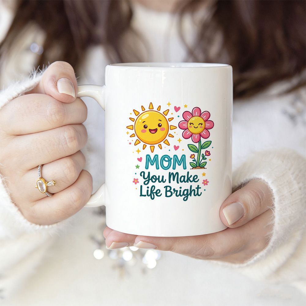 Tailorly White Ceramic 11 oz Mug - Mom You Make Life Bright Smiling Yellow Sun And Happy Pink Flower Among Tiny Hearts Mug