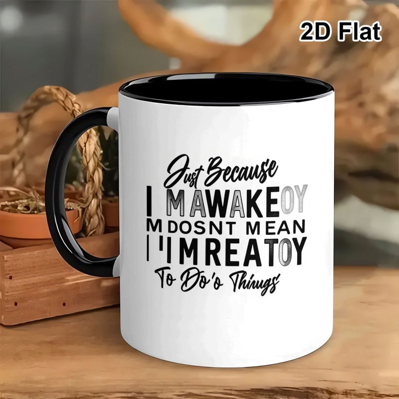 Tailorly Black Accent 11 oz Mug - im awake funny saying