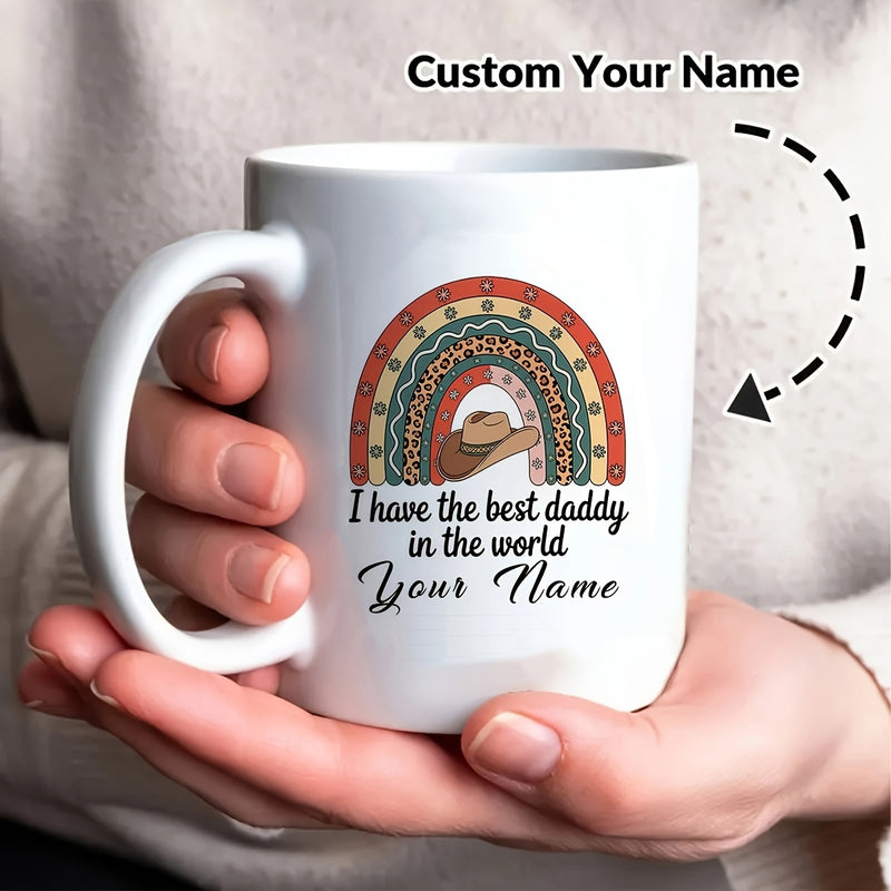 Tailorly White Ceramic 11 oz Mug - I Have The Best Daddy In The World Western Cowboy Hat Inside A Patterned Bohemian Style Arch Rainbow