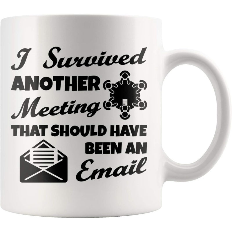 Tailorly White Ceramic 11 oz Mug - I Survived Another Meeting That Should Have Been An Email Minimalist Office Humor Featuring Round Table And Envelope Icons Mug