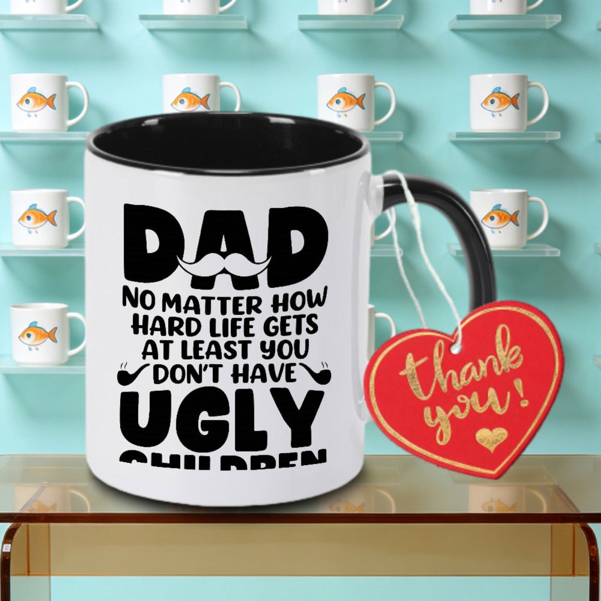 Tailorly Black Accent 11 oz Mug - Dad Life At You Don't Have Ugly Children Logo