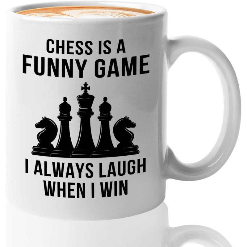 Tailorly White Ceramic 11 oz Mug - Chess Is A Funny Game I Always Laugh When I Win Classic Black Silhouettes Of Strategic King And Knight Pieces For Chess