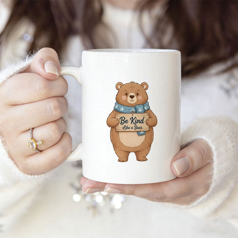 Tailorly White Ceramic 11 oz Mug - Be Kind Adorable Brown Bear Wearing A Scarf Holding A Sign With Text Bear