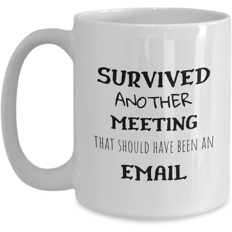 Tailorly White Ceramic 11 oz Mug - Survived Another Meeting That Should Have Been An Email Minimalist White Ceramic Kitchenware With Sturdy Circular Handle And