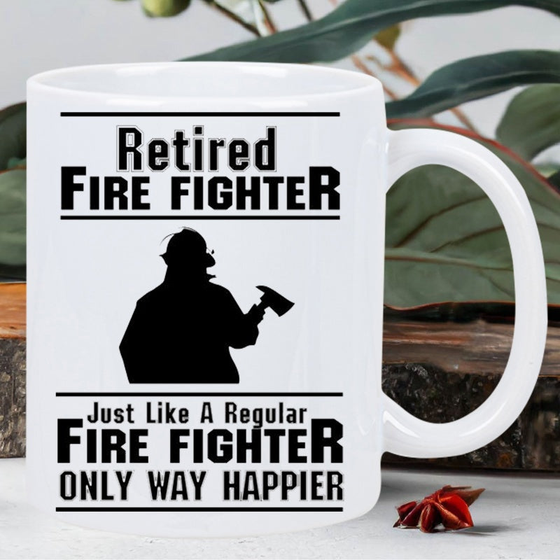 Tailorly White Ceramic 11 oz Mug - Retired Fire Fighter Just Like A Regular Fire Fighter Only Way Happier Strong Silhouette Of A Brave Hero Holding An Axe