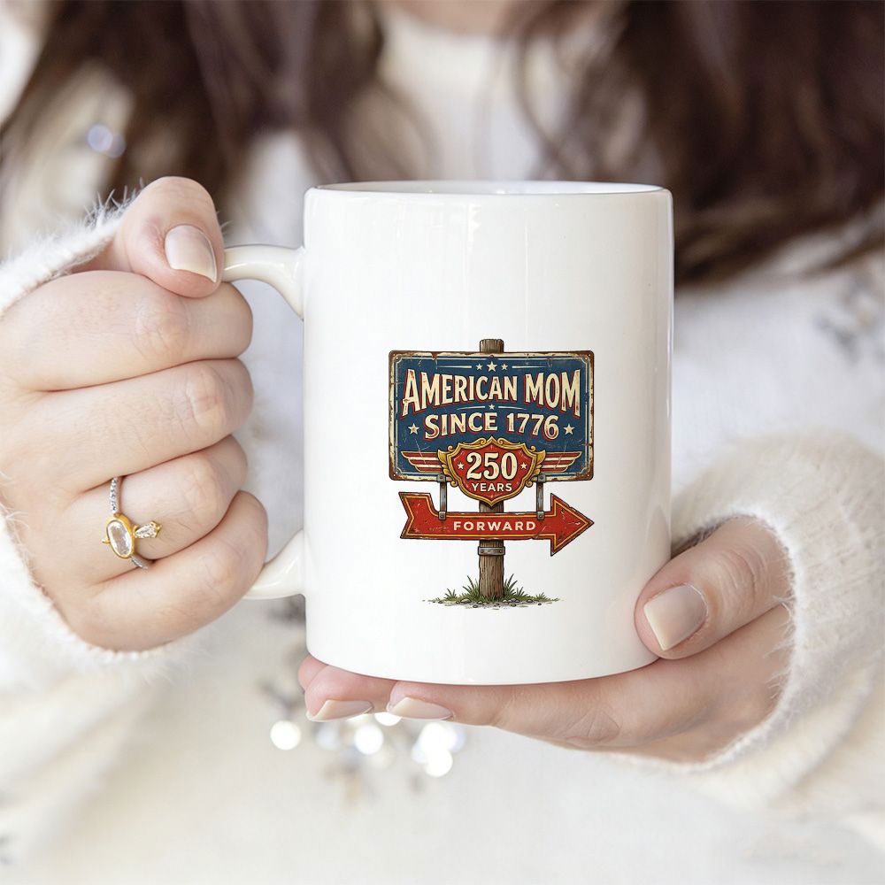 Tailorly White Ceramic 11 oz Mug - American Mom Since 1776 250 Years Forward Vintage Signboard Standing On Grassy Ground With Directional Red Arrow Design Signpost