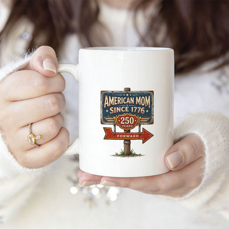 Tailorly White Ceramic 11 oz Mug - American Mom Since 1776 250 Years Forward Vintage Signboard Standing On Grassy Ground With Directional Red Arrow Design Signpost