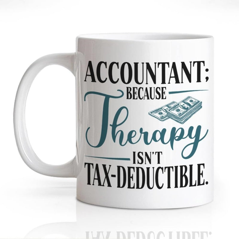 Tailorly White Ceramic 11 oz Mug - Accountant Because Therapy Isnt Tax Deductible Stacks Of Cash Money Featuring Detailed Currency Lines With Textured Finish Mug