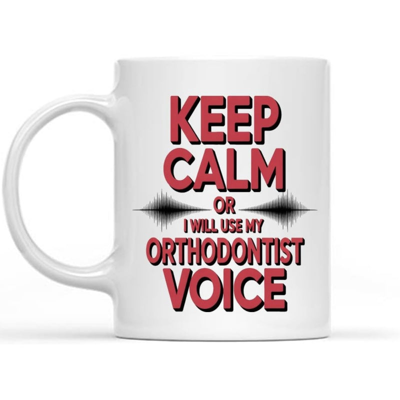 Tailorly White Ceramic 11 oz Mug - Keep Calm Or I Will Use My Orthodontist Voice Symmetrical Audio Sound Wave Lines Centered Between Bold Red Professional