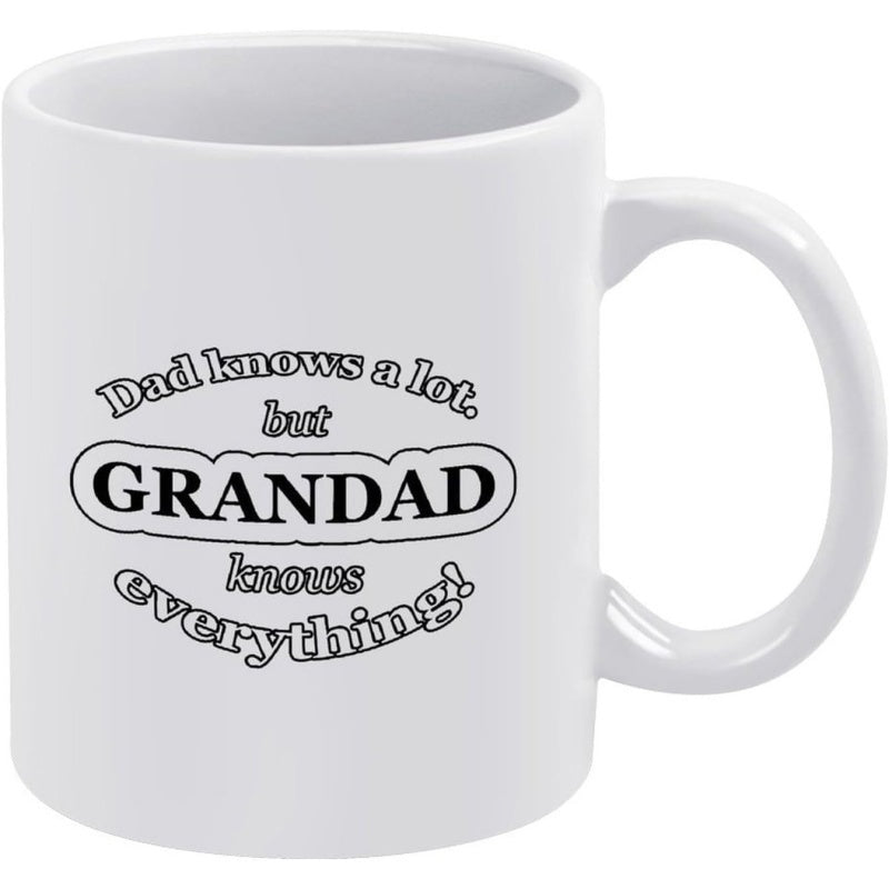 Tailorly White Ceramic 11 oz Mug - Dad Knows A Lot But Grandad Knows Everything Minimalist Black Typography Featuring A Heartfelt Family Quote Layout Mug