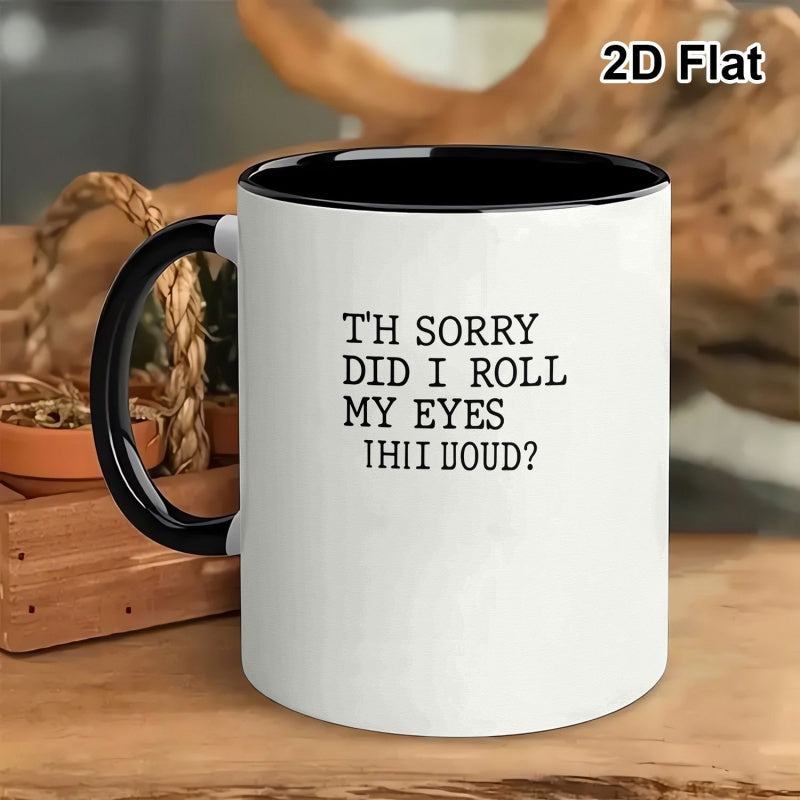 Tailorly Black Accent 11 oz Mug - funny slogan "did i roll out loud"