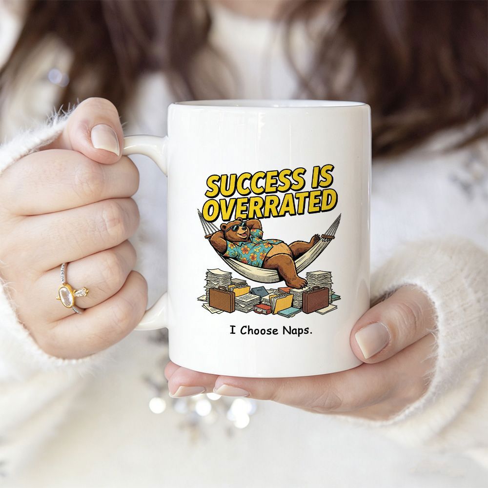 Tailorly White Ceramic 11 oz Mug - Success Is Overrated I Choose Naps Relaxed Cartoon Brown Bear Resting In A Hammock Above Random Items Bear