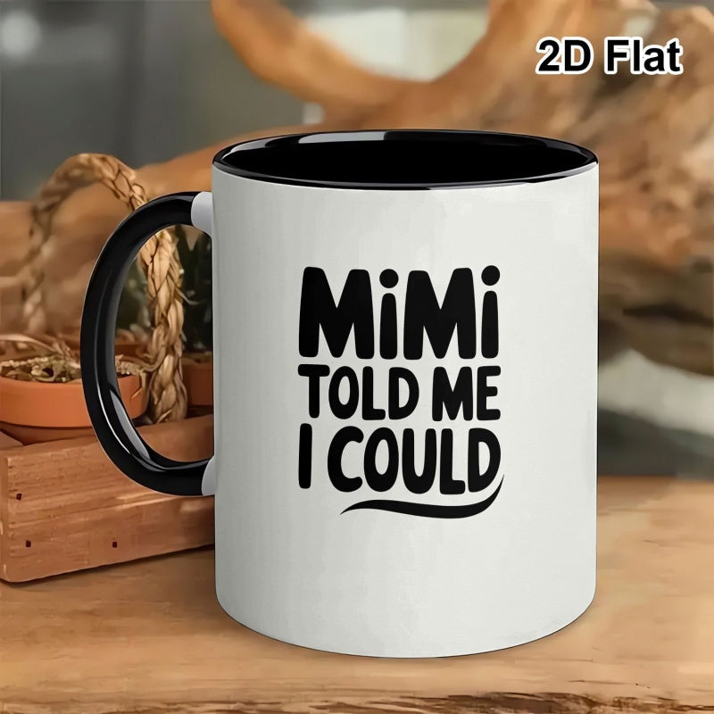 Tailorly Black Accent 11 oz Mug - mimi could slogan