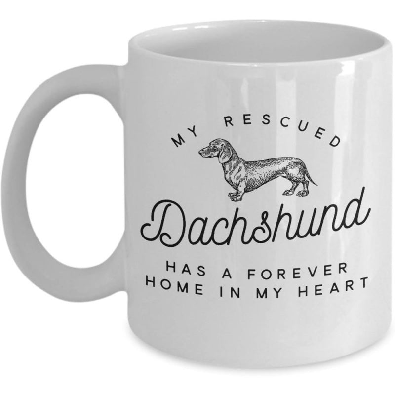 Tailorly White Ceramic 11 oz Mug - My Rescued Dachshund Has A Forever Home In My Heart Classic Hand Drawn Style Sketch Representing A Loyal And Noble Breed