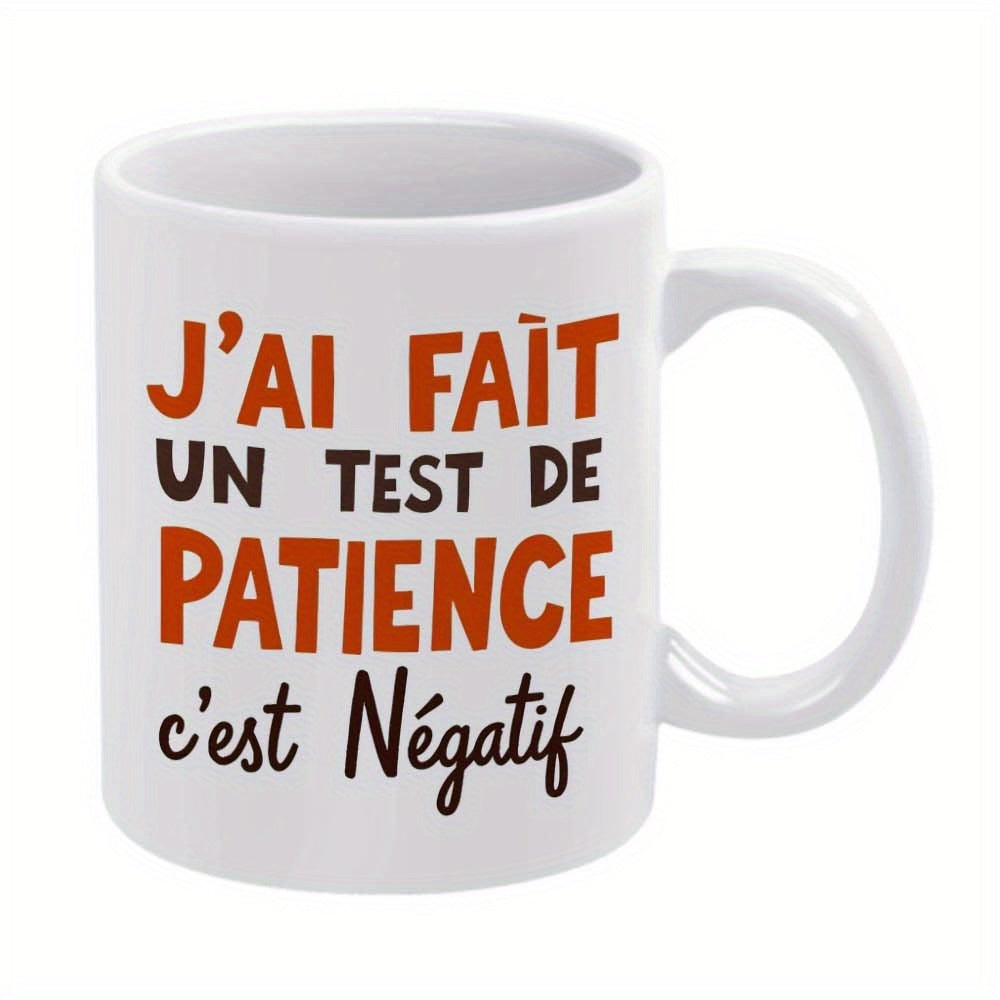 Tailorly White Ceramic 11 oz Mug - Clean White Surface With Expressive Typographic French Language Humor Quote Mug