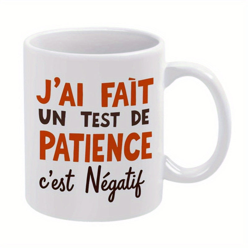 Tailorly White Ceramic 11 oz Mug - Clean White Surface With Expressive Typographic French Language Humor Quote Mug