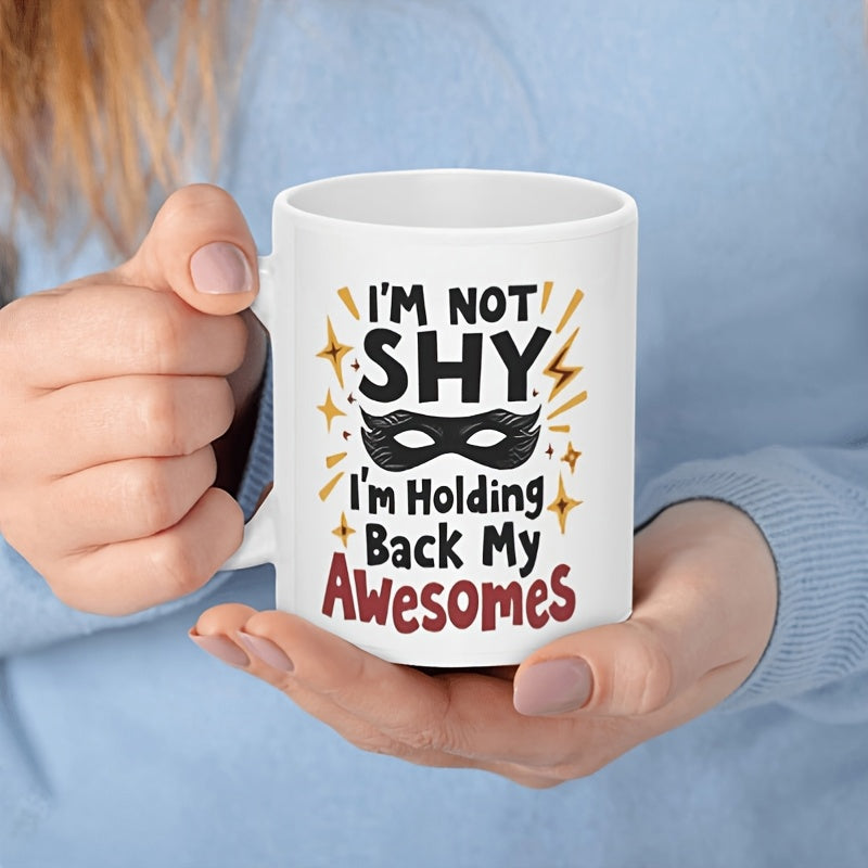Tailorly White Ceramic 11 oz Mug - Im Not Shy Im Holding Back My Awesomeness Mysterious Black Superhero Style Surrounded By Golden Sparkles And Stars Mask